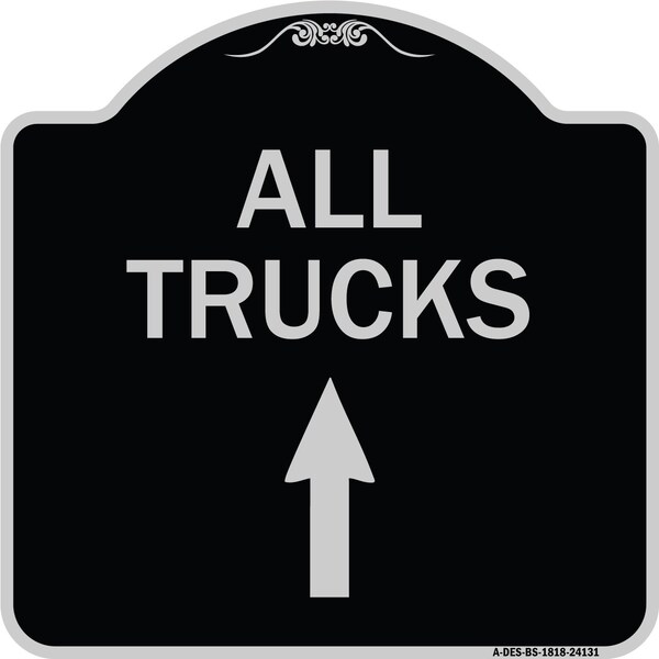 Driveway All Trucks Move Ahead W/ Up Arrow Heavy-Gauge Aluminum Sign, 18" x 18", BS-1818-24131